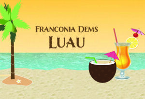 Franconia District Dems Luau @ Home of Susie Warner