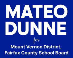 Campaign Launch - Mateo Dunne, Candidate School Board, Mount Vernon District @ Private residence