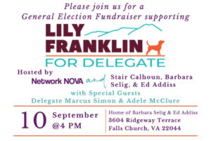 Fabulous Fundraiser for Lily Franklin (House District 41) @ Lake Barcroft home of Barbara Selig & Ed Addiss