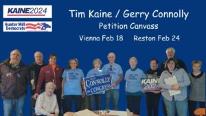 Tim Kaine / Gerry Connolly Petition Canvass (Vienna) @ Vienna address provided upon RSVP